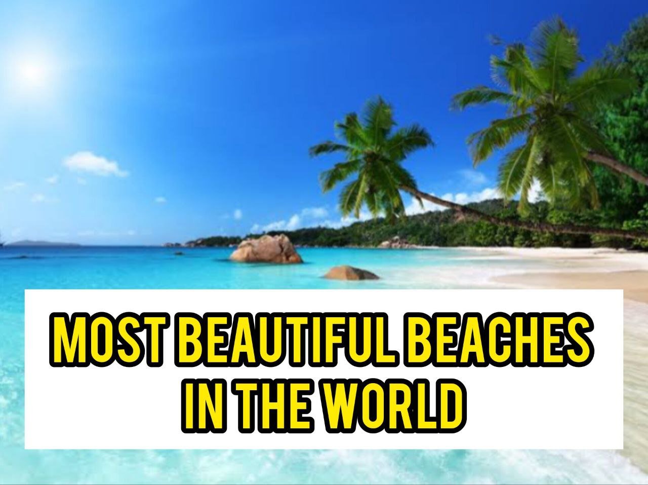 10 Most Beautiful Beaches in the World